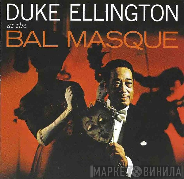 Duke Ellington - Duke Ellington At The Bal Masque