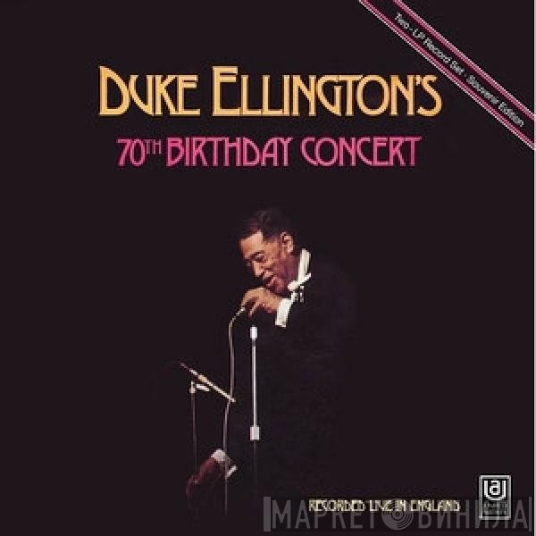 Duke Ellington - Duke Ellington's 70th Birthday Concert