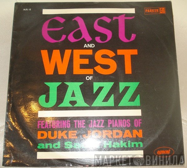 Duke Jordan, Sadik Hakim - East And West Of Jazz