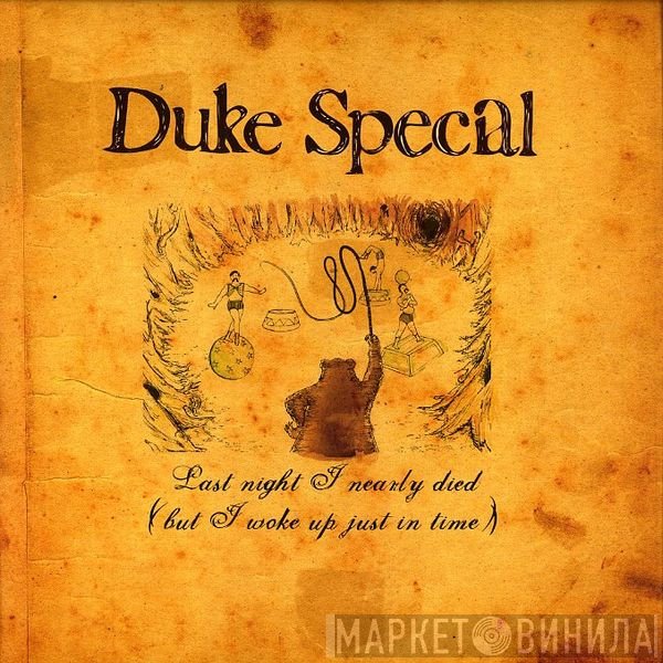 Duke Special - Last Night I Nearly Died (But I Woke Up Just In Time)