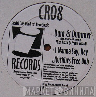 Dum & Dummer - I Wanna Say, Hey
