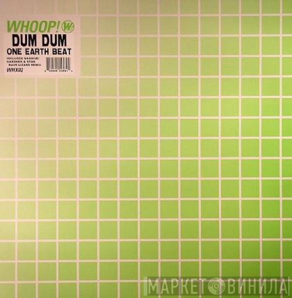 Dum Dum - One Earth Beat