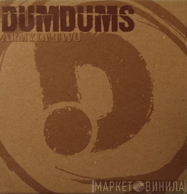 Dum Dums - Army Of Two