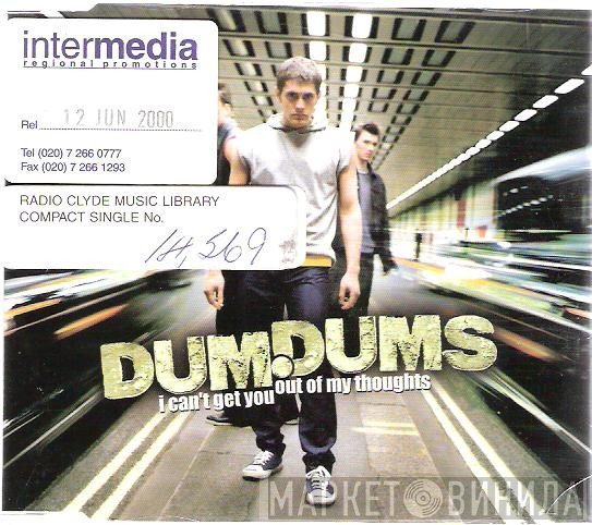 Dum Dums - I Can't Get You Out Of My Thoughts