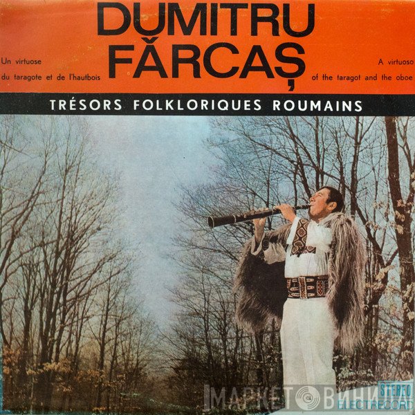 Dumitru Fărcaș - Un Virtuose Du Taragote Et De L'Hautbois / A Virtuoso Of The Taragot And The Oboe