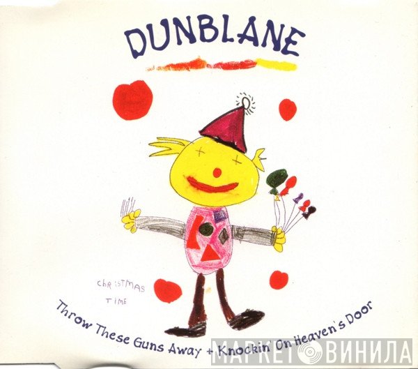 Dunblane - Throw These Guns Away + Knockin' On Heaven's Door