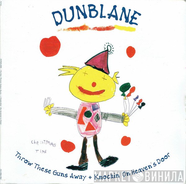 Dunblane - Throw These Guns Away + Knockin' On Heaven's Door