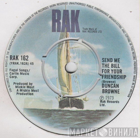 Duncan Browne - Send Me The Bill For Your Friendship