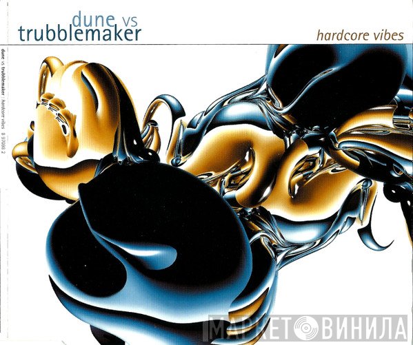 Dune  vs. Trubblemaker  - Hardcore Vibes