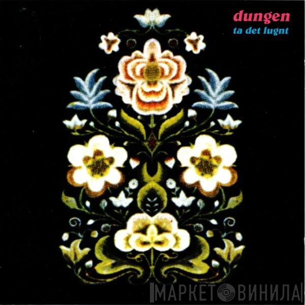 Dungen  - Ta Det Lugnt