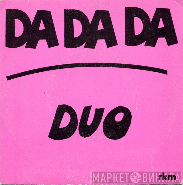 Duo   - Da Da Da