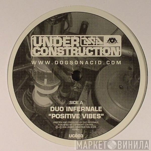 Duo Infernale - Positive Vibes / Pipe Dreams