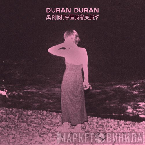 Duran Duran  - Anniversary