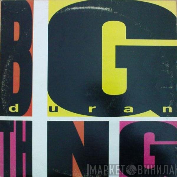 Duran Duran - Big Thing