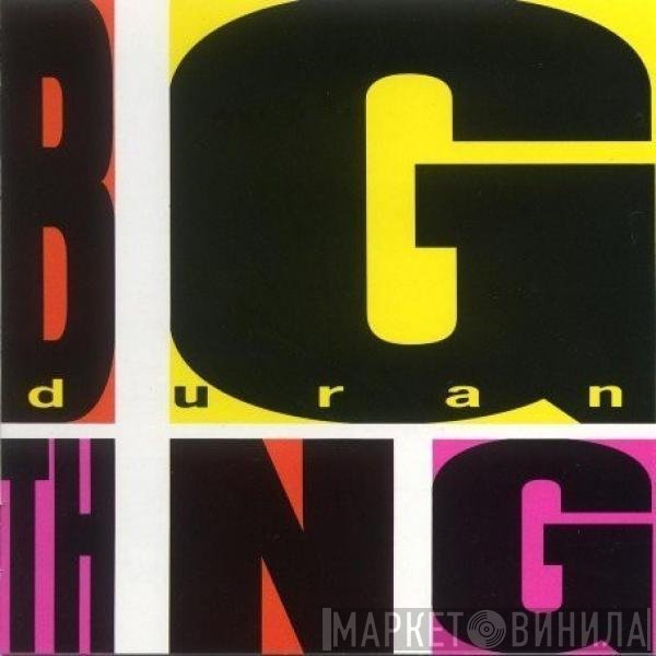 Duran Duran  - Big Thing