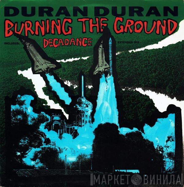Duran Duran - Burning The Ground
