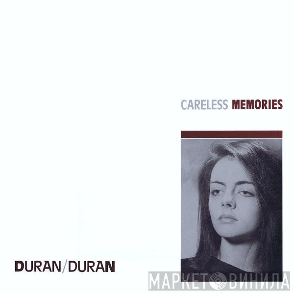 Duran Duran - Careless Memories
