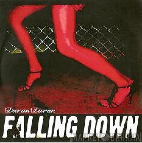 Duran Duran  - Falling Down