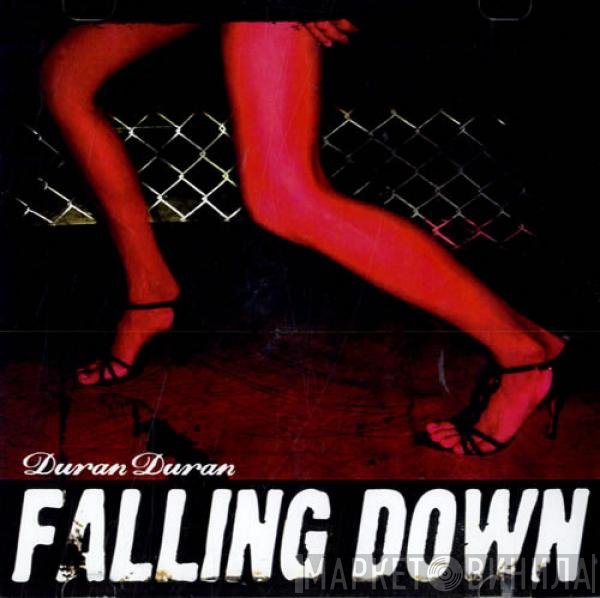 Duran Duran  - Falling Down