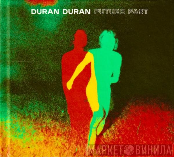 Duran Duran - Future Past