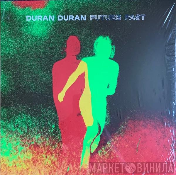 Duran Duran - Future Past