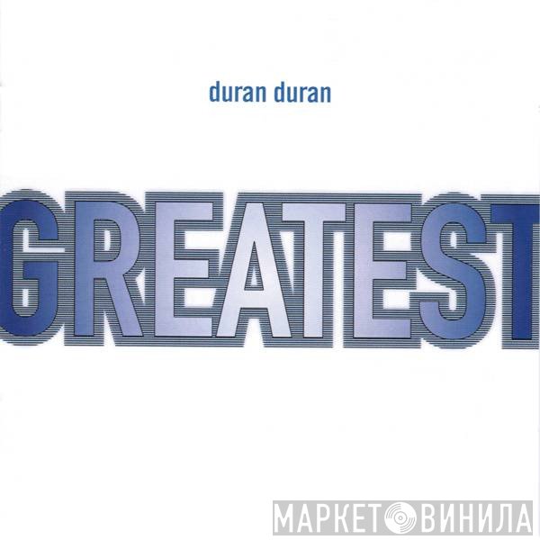 Duran Duran  - Greatest
