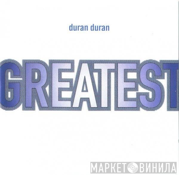 Duran Duran  - Greatest
