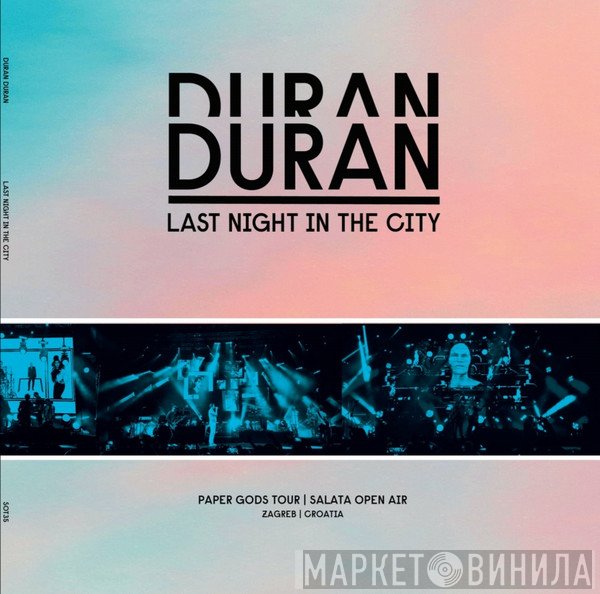 Duran Duran  - Last Night In The City