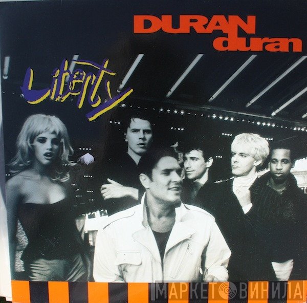 Duran Duran  - Liberty