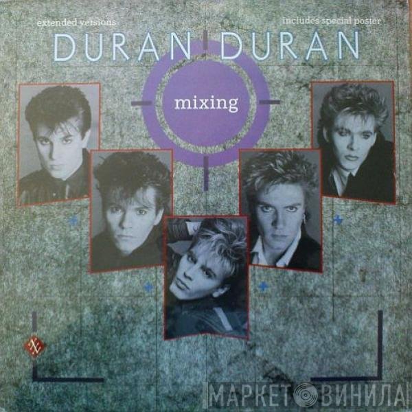 Duran Duran  - Mixing