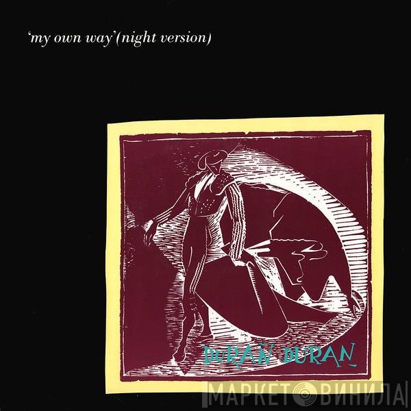 Duran Duran  - My Own Way (Night Version)