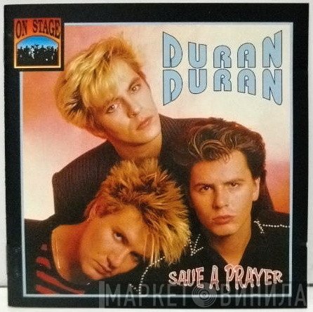 Duran Duran  - Save A Prayer