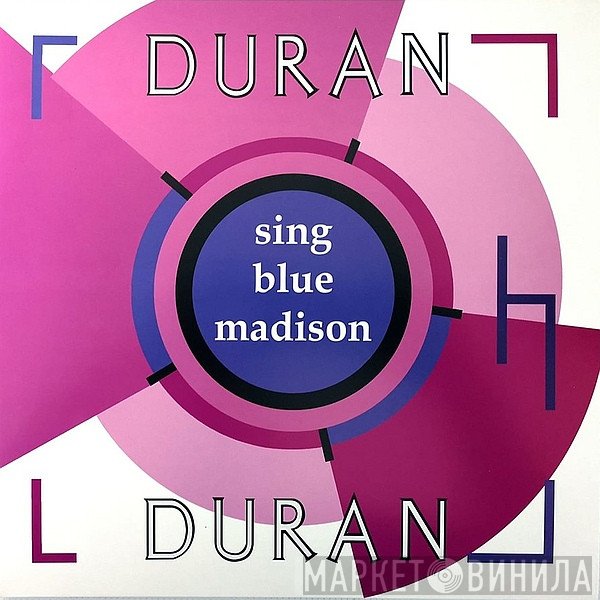 Duran Duran  - Sing Blue Madison