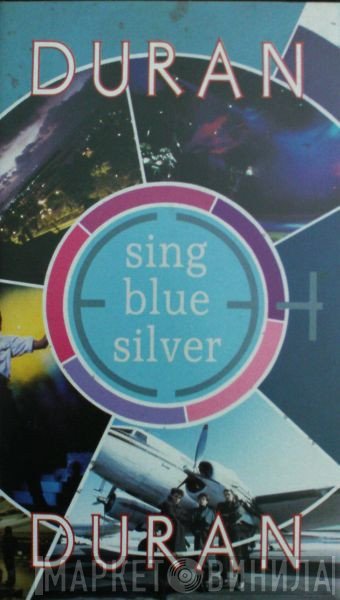 Duran Duran  - Sing Blue Silver