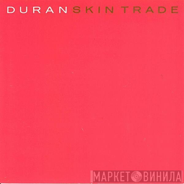 Duran Duran  - Skin Trade