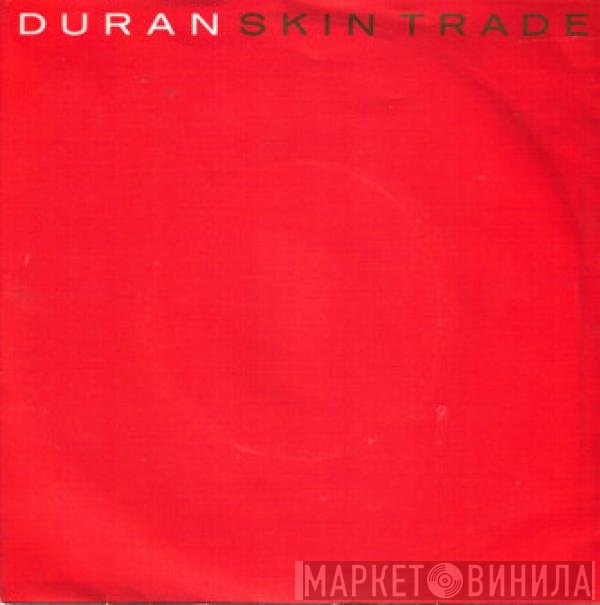 Duran Duran  - Skin Trade