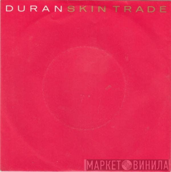 Duran Duran  - Skin Trade