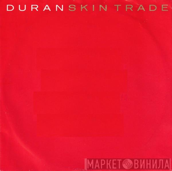 Duran Duran  - Skin Trade
