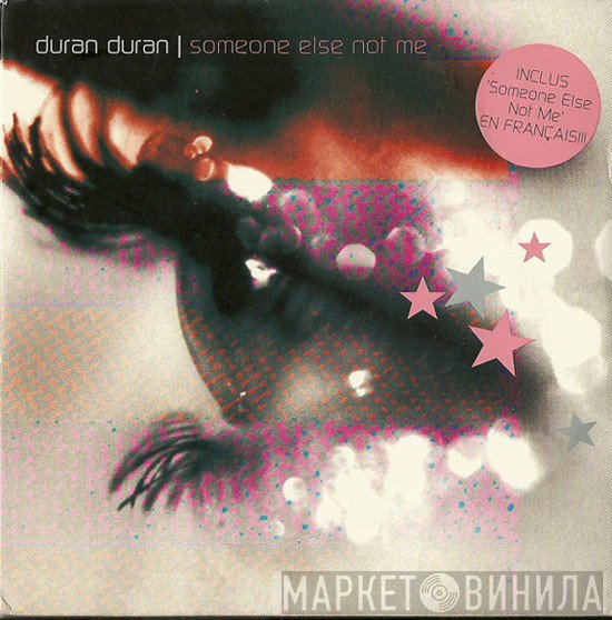 Duran Duran  - Someone Else Not Me