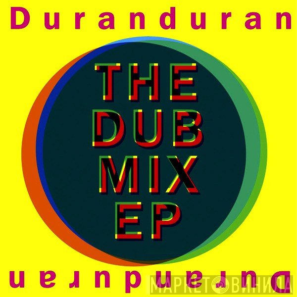 Duran Duran  - The Dub Mix EP