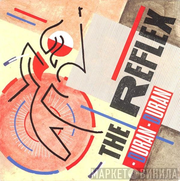 Duran Duran  - The Reflex