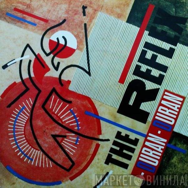 Duran Duran  - The Reflex
