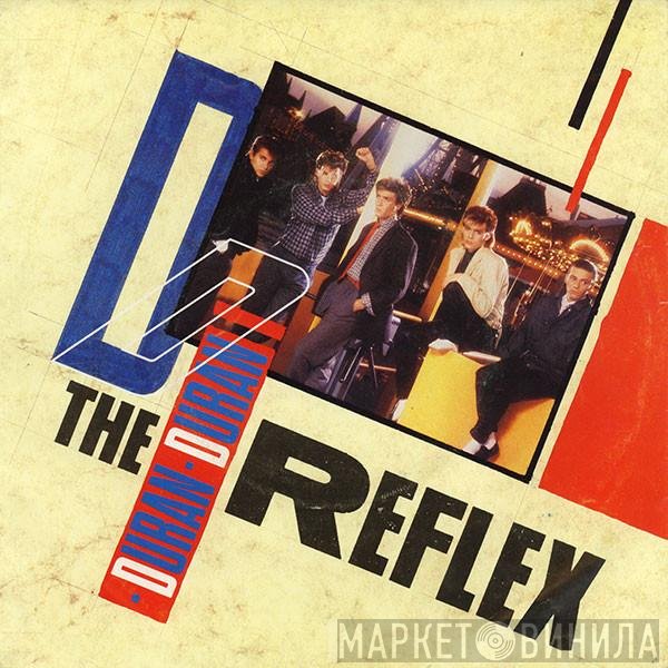 Duran Duran  - The Reflex