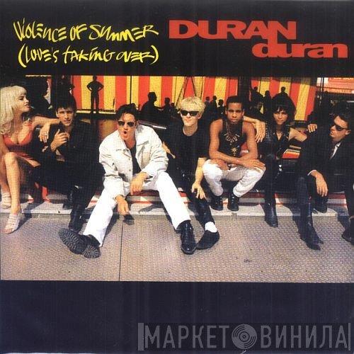 Duran Duran - Violence Of Summer (Love's Taking Over)