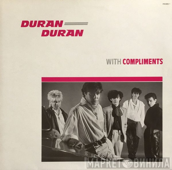 Duran Duran  - With Compliments
