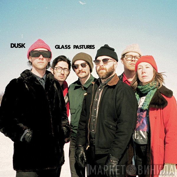 Dusk  - Glass Pastures