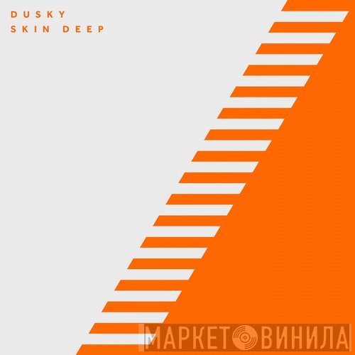 Dusky   - Skin Deep