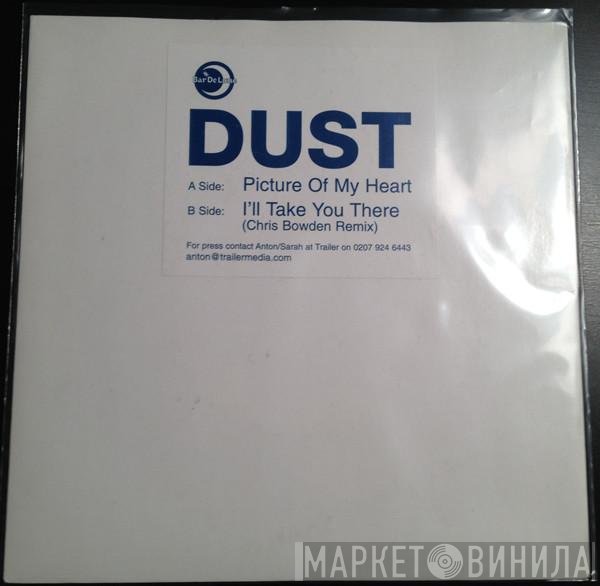 Dust - Picture Of My Heart