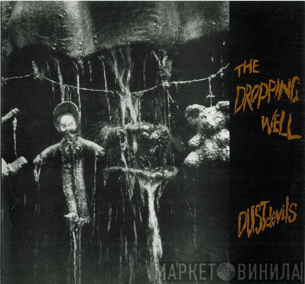 Dustdevils - The Dropping Well