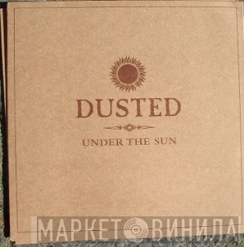 Dusted - Under The Sun